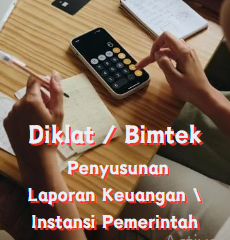 Diklat / Bimtek Penyusunan Laporan Keuangan Instansi Pemerintah